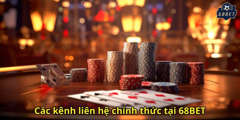 Các kênh liên hệ chính thức tại 68BET