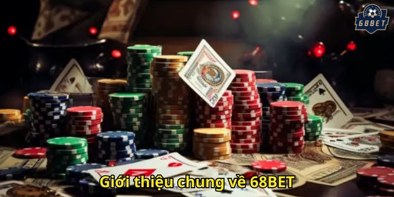 Giới thiệu chung về 68BET