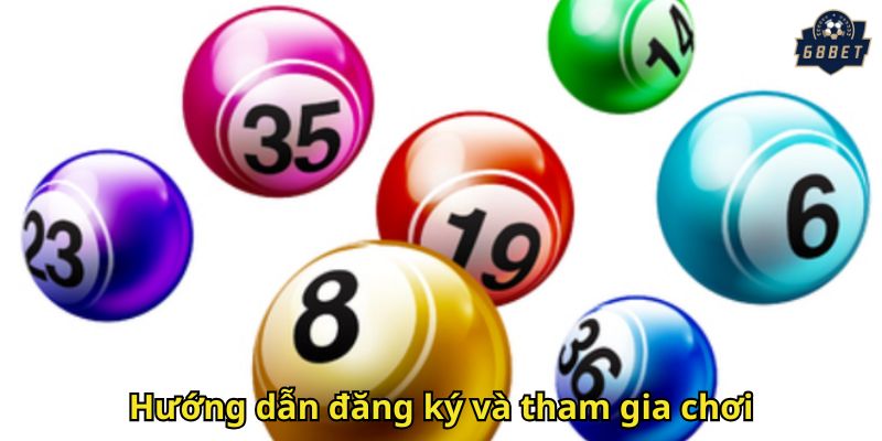 Hướng dẫn đăng ký và tham gia chơi