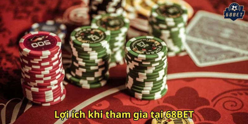 Lợi ích khi tham gia tại 68BET